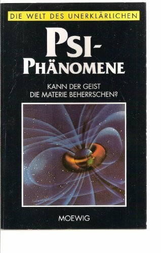 unbekannt PSI-Phänomene (Die Welt des Unerklärlichen)