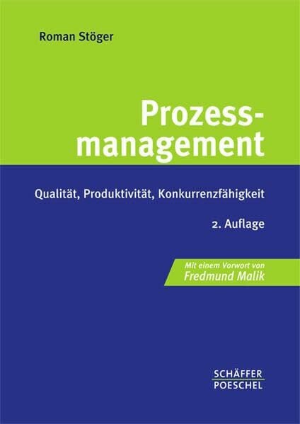 Stöger, Roman Prozessmanagement: Qualität, Produktivität, Konkurrenzfähigkeit