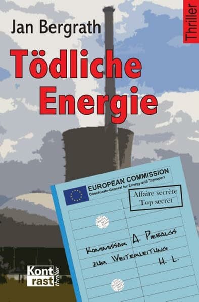 Bergrath, Jan Tödliche Energie: Ein Europa-Thriller