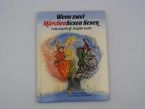 Smith, Brigitte Wenn zwei Märchenhexen hexen