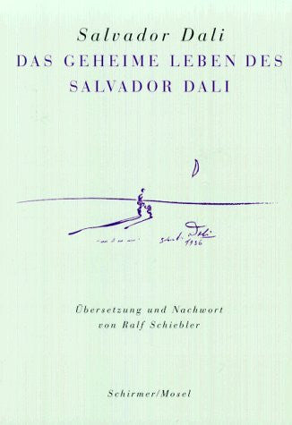 Schiebler, Ralph Salvador Dali: Das Geheime Leben des Salvador Dali