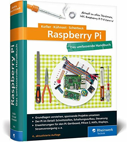 Scherbeck, Christoph Raspberry Pi: Das umfassende Handbuch, komplett in Farbe – aktuell zu Raspberry Pi 3 und Zero W