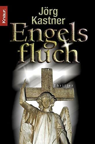 Kastner, Jörg Engelsfluch: Thriller