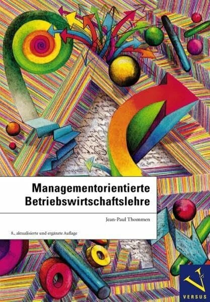 Thommen, Jean-Paul Managementorientierte Betriebswirtschaftslehre