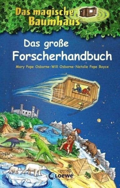 Osborne, Will Das magische Baumhaus – Das große Forscherhandbuch: Spannungsreiche Abenteuergeschichten ab 8 Jahre (Das magische Baumhaus - Forscherhandbücher)