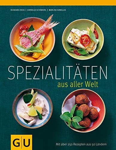 Szwillus, Marlisa Spezialitäten aus aller Welt: Über 250 Rezepte aus 50 Ländern (GU Altproduktion)