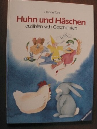 Türk, Hanne Huhn und Häschen erzählen sich Geschichten