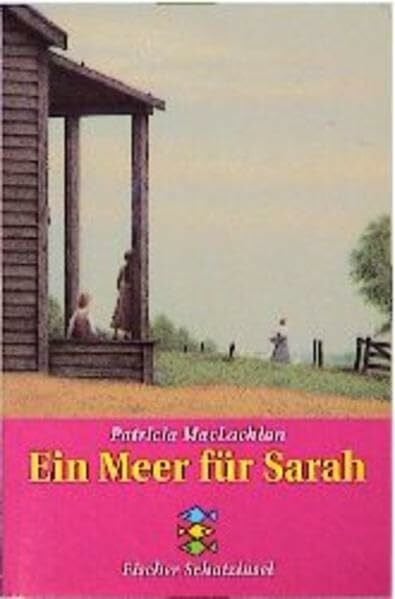 MacLachlan, Patricia Ein Meer für Sarah (Fischer Schatzinsel)