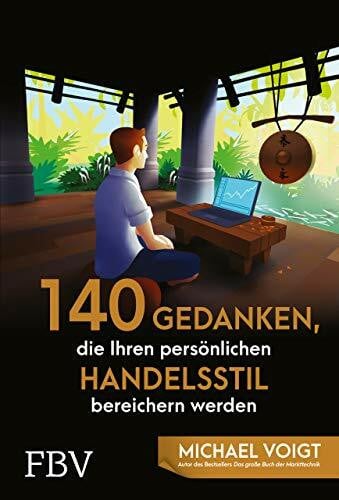 Voigt, Michael 140 Gedanken, die Ihren persönlichen Handelsstil bereichern werden