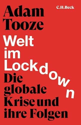 Tooze, Adam Welt im Lockdown: Die globale Krise und ihre Folgen