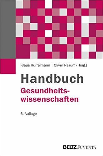 Hurrelmann, Klaus Handbuch Gesundheitswissenschaften