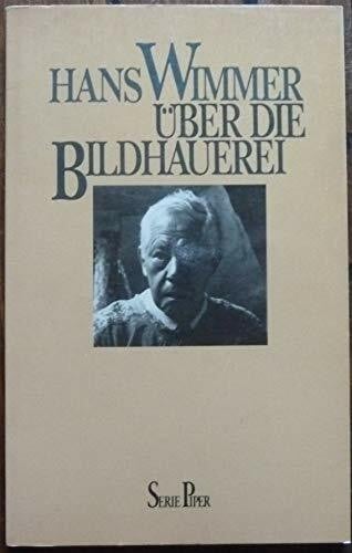 Wimmer, Hans Über die Bildhauerei.