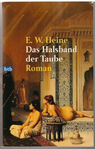 Heine, E.W. Das Halsband der Taube. Roman