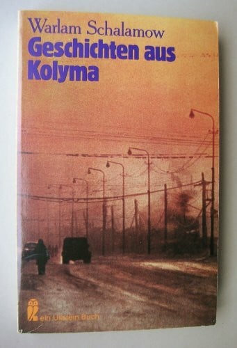 Schalamow, Warlam Geschichten aus Kolyma (Ullstein Taschenbuch)