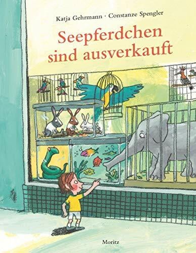 Gehrmann, Katja Seepferdchen sind ausverkauft: Bilderbuch