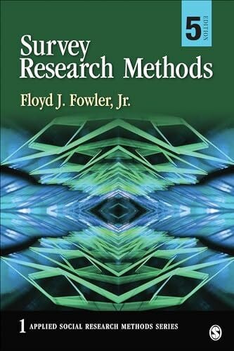 Fowler, Floyd J., Jr. Survey Research Methods (Applied Social Research Methods, Band 1)
