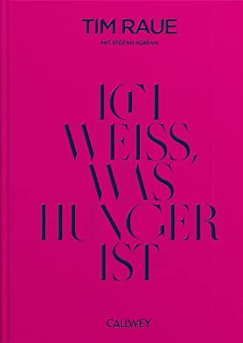 Raue, Tim Ich weiß, was Hunger ist