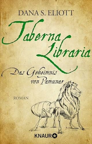 Eliott, Dana S. Taberna Libraria - Das Geheimnis von Pamunar: Roman