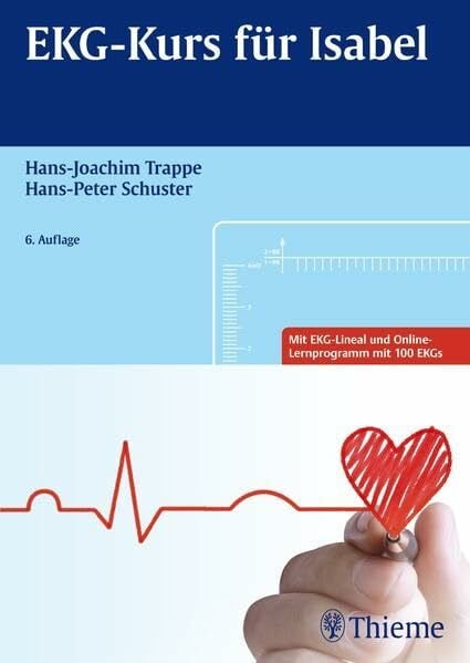 Schuster, Hans-Peter EKG-Kurs für Isabel: Mit EKG-Lineal und Online-Lernprogramm mit 100 EKGs