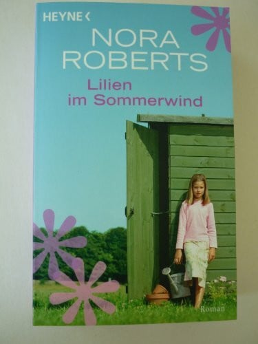 Roberts, Nora Lilien im Sommerwind. Roman