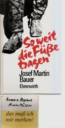 Bauer, Josef Martin So weit die Füße tragen: Roman (Ehrenwirth Belletristik)