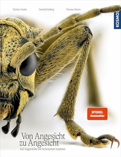Danke, Thorben Von Angesicht zu Angesicht: Auf Augenhöhe mit heimischen Insekten - faszinierende Fotos und wissenswerte Wunderfakten