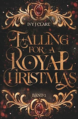 Clare, Ivy J. Falling for a Royal Christmas