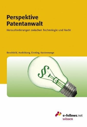 Lau, Tanja Perspektive Patentanwalt 2010: Herausforderungen zwischen Technologie und Recht
