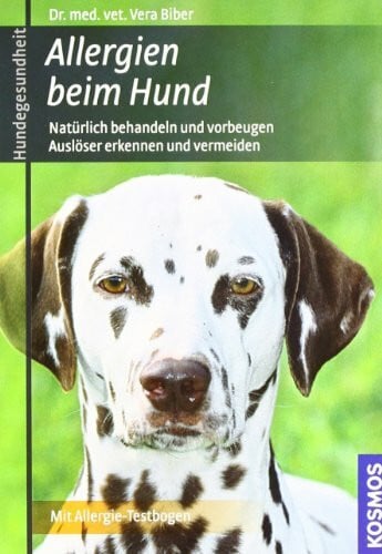Biber, Vera Allergien beim Hund: Natürlich behandeln und vorbeugen, Auslöser erkennen und vermeiden