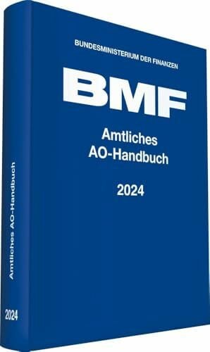 Bundesministerium der Finanzen (BMF) Amtliches AO-Handbuch 2024 (Amtliche Handausgaben des BMF)