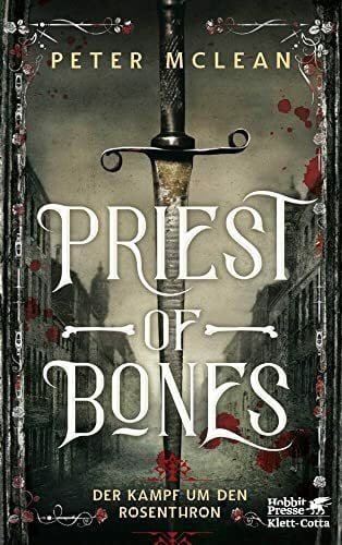 Schwarzer, Jochen Priest of Bones: Der Kampf um den Rosenthron 1