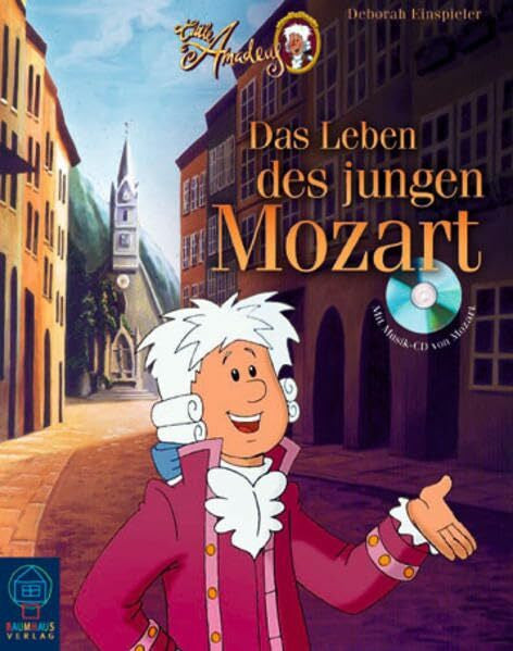 Einspieler, Deborah Little Amadeus- Das Leben des jungen Mozart: Für Kinder erzählt