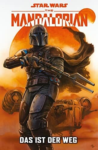 Story, Karl Star Wars Comics: The Mandalorian: Bd. 1: Das ist der Weg
