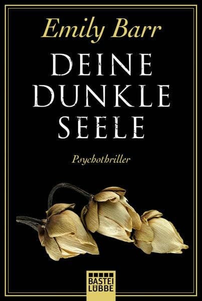 Grube, Anke Angela Deine dunkle Seele: Psychothriller