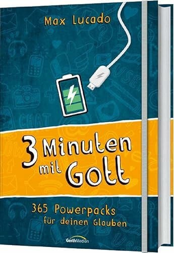 Lucado, Max Drei Minuten mit Gott: 365 Powerpacks für deinen Glauben
