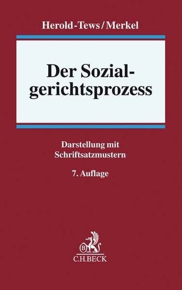 Merkel, Günter Der Sozialgerichtsprozess: Darstellung mit Schriftsatzmustern