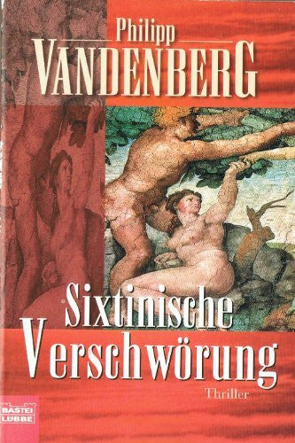 Vandenberg, Philipp Sixtinische Verschwörung: Historischer Thriller