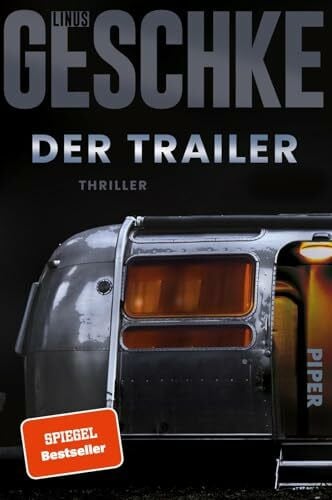 Geschke, Linus Der Trailer (Donkerbloem 1): Thriller | Dunkel, spannend und meisterhaft konstruiert – die packende Thriller-Neuerscheinung 2025