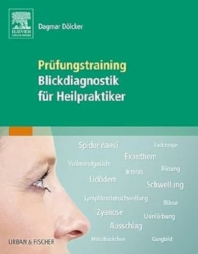 Dölcker, Dagmar Prüfungstraining Blickdiagnostik für Heilpraktiker (Prüfungsvorbereitungs-Set für Heilpraktiker)