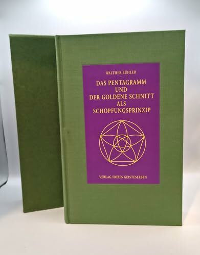 Glöckler, Georg Das Pentagramm und der Goldene Schnitt als Schöpfungsprinzip