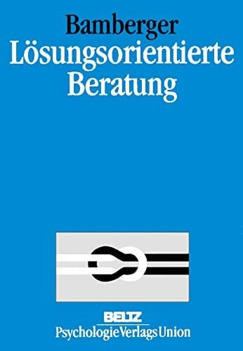 Bamberger, Günter G Lösungsorientierte Beratung
