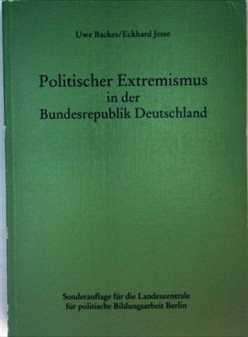 Eckhard Jesse Politischer Extremismus in der Bundesrepublik Deutschland. Neuausgabe 1996