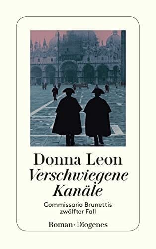 Seibicke, Christa E. Verschwiegene Kanäle: Commissario Brunettis zwölfter Fall