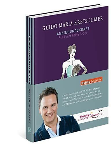 Kretschmer, Guido Maria Anziehungskraft - Stil kennt keine Größe: Der Nr.1 SPIEGEL-Bestseller (301 - Edel Edition)