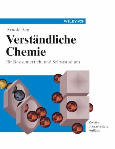 Arni, Arnold Verständliche Chemie: für Basisunterricht und Selbststudium