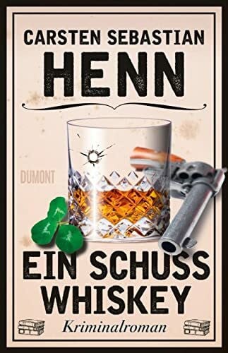 Henn, Carsten Sebastian Ein Schuss Whiskey: Kriminalroman (Kulinarische Kriminalromane, Band 3)