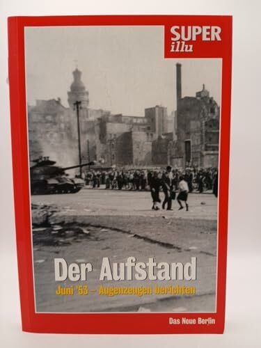 Hofmann, Hannes Der Aufstand: Juni '53 - Augenzeugen berichten