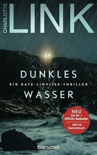 Link, Charlotte Dunkles Wasser: Ein Kate-Linville-Thriller - Platz 1 der SPIEGEL-Bestsellerliste: Der Pageturner jetzt als Taschenbuch! (Die Kate-Linville-Reihe, Band 5)