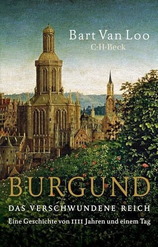 Ecke, Andreas Burgund: Das verschwundene Reich. Eine Geschichte von 1111 Jahren und einem Tag (Beck Paperback)