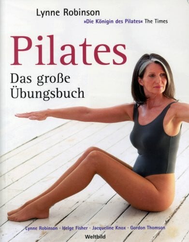 Lynne Robinson Pilates - Das große Übungsbuch